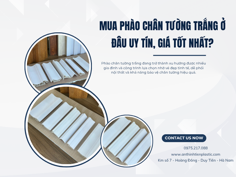 Mua phào chân tường trắng ở đâu uy tín, giá tốt nhất?