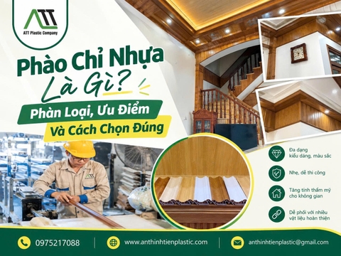 Phào Chỉ Nhựa Là Gì? Phân Loại, Ưu Điểm Và Cách Chọn Đúng