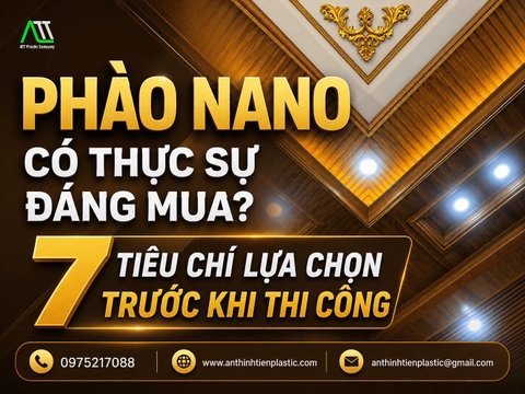 Phào Nano Có Thực Sự Đáng Mua? 7 Tiêu Chí Lựa Chọn Trước Khi Thi Công