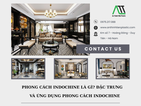 Phong cách indochine là gì? Đặc trưng và ứng dụng phong cách indochine