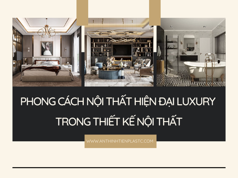 Phong cách nội thất hiện đại luxury trong thiết kế nội thất