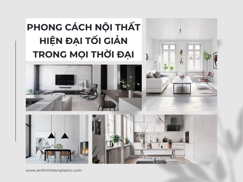 Phong cách nội thất hiện đại tối giản trong mọi thời đại