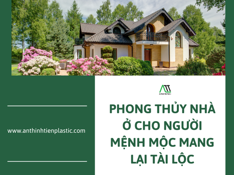 Phong thủy nhà ở cho người mệnh Mộc mang lại tài lộc