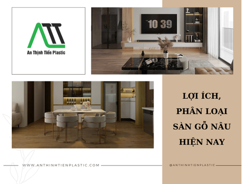 Lợi ích, phân loại sàn gỗ nâu hiện nay