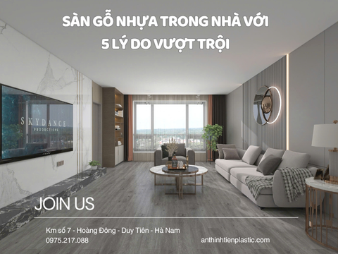 Sàn gỗ nhựa trong nhà với 5 lý do vượt trội