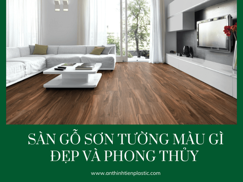 Sàn gỗ sơn tường màu gì đẹp và hợp phong thủy