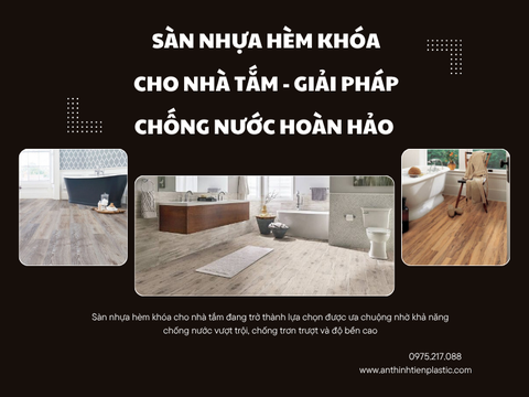 Sàn nhựa hèm khóa cho nhà tắm - Giải pháp chống nước hoàn hảo