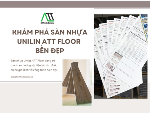 Khám phá sàn nhựa unilin ATT Floor bền đẹp