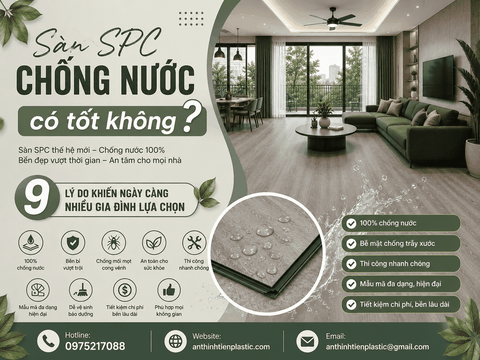 Sàn SPC chống nước có tốt không? 9 lý do khiến ngày càng nhiều gia đình lựa chọn