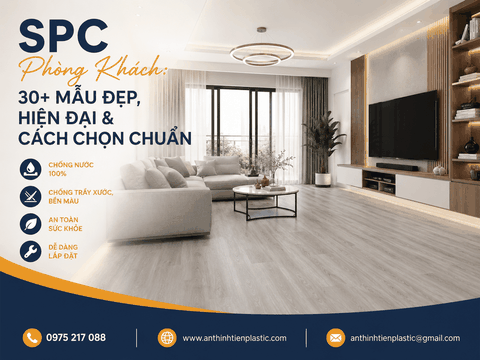 SPC Phòng Khách: 30+ Mẫu Đẹp, Hiện Đại & Cách Chọn Chuẩn