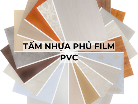 Tấm nhựa phủ film PVC là gì? Ưu điểm, nhược điểm và ứng dụng