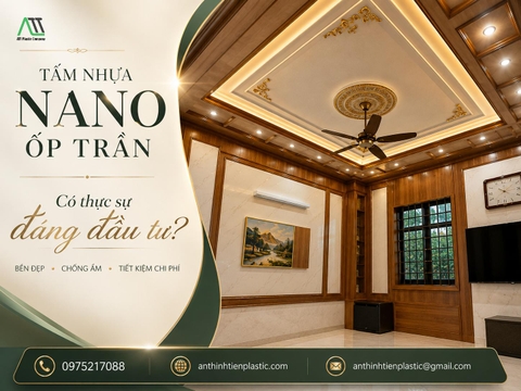 Tấm nhựa nano ốp trần có thực sự đáng đầu tư không?