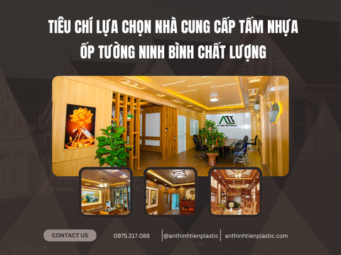 Tiêu chí lựa chọn nhà cung cấp tấm nhựa ốp tường Ninh Bình chất lượng