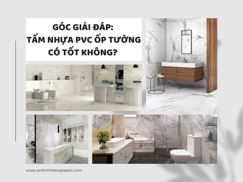 Góc giải đáp: Tấm nhựa PVC ốp tường có tốt không?