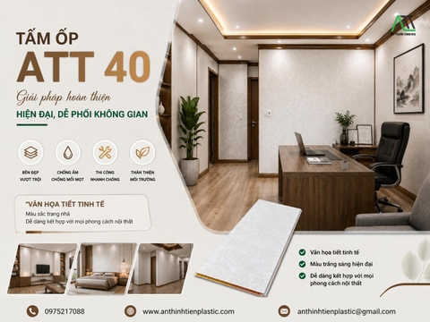 Tấm ốp ATT 40 - Giải pháp hoàn thiện hiện đại, dễ phối không gian