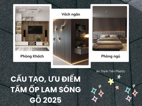 Cấu tạo, ưu điểm tấm ốp lam sóng gỗ 2025
