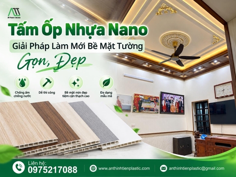 Tấm Ốp Nhựa Nano - Giải Pháp Làm Mới Bề Mặt Tường Gọn, Đẹp