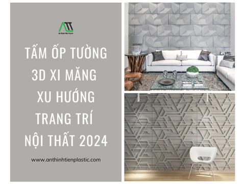 Tấm ốp tường 3D xi măng - Xu hướng trang trí nội thất 2024