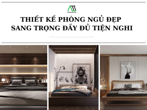 Thiết kế phòng ngủ đẹp sang trọng đầy đủ tiện nghi