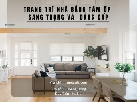 Trang trí nhà bằng tấm ốp sang trọng và đẳng cấp