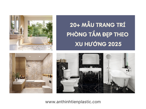 20+ mẫu trang trí phòng tắm đẹp theo xu hướng 2025