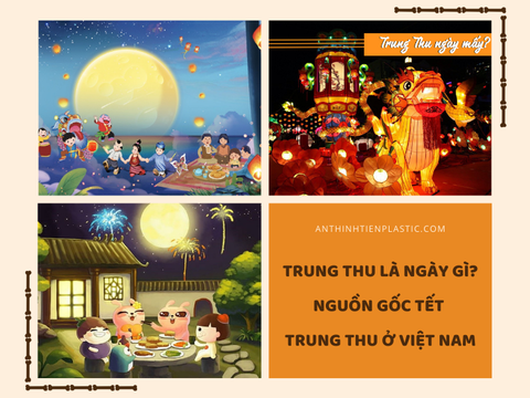 Trung thu là ngày gì? Nguồn gốc Tết Trung thu ở Việt Nam