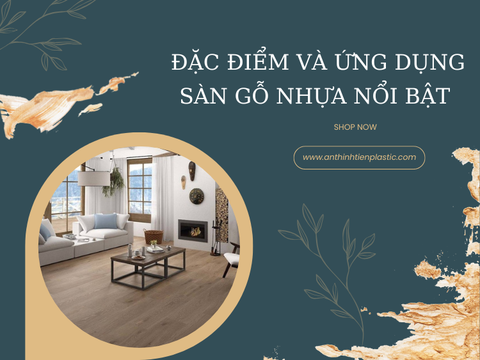 Đặc điểm và ứng dụng sàn gỗ nhựa nổi bật