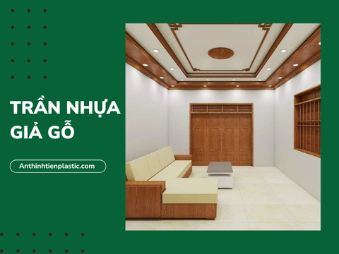 Trần nhựa giả gỗ bao nhiêu tiền 1m2? Cách thi công trần nhựa giả gỗ