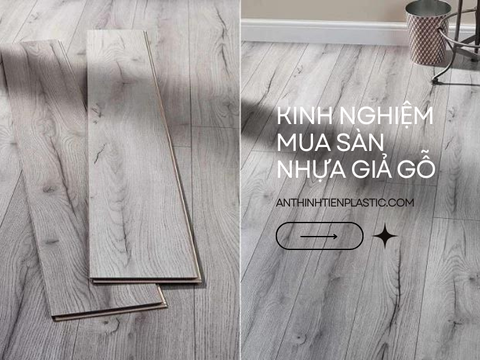 7+ Kinh nghiệm chọn mua sàn nhựa giả gỗ chất lượng