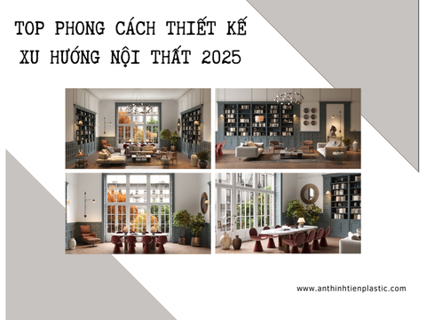 TOP phong cách thiết kế xu hướng nội thất 2025