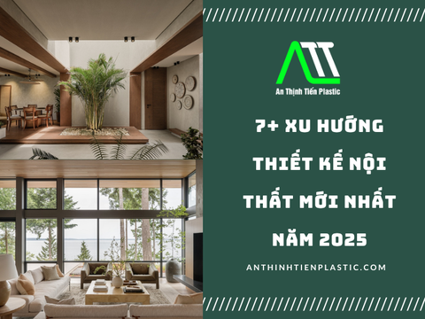 7+ xu hướng thiết kế nội thất mới nhất năm 2025