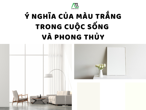 Ý nghĩa của màu trắng trong cuộc sống và phong thủy