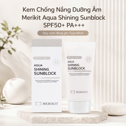 Kem Chống Nắng Dưỡng Ẩm Merikit Aqua Shining Sunblock SPF50+ PA+++ 60ml