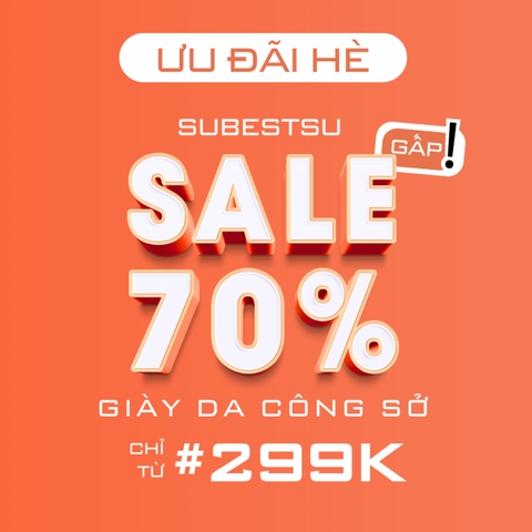 🔥🔥🔥 ĐẠI TIỆC SĂN SALE GIÀY SUBESTSU - CHỈ TỪ 299.000 Đ 🔥🔥🔥