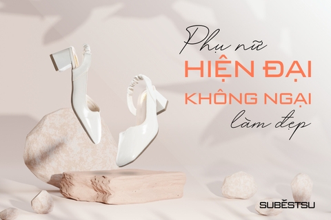 GIÀY CAO GÓT SLINGBACK SUBESTU - BIỂU TƯỢNG NỮ TÍNH CỦA PHỤ NỮ HIỆN ĐẠI