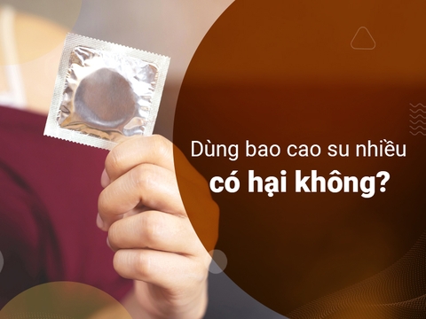 Dùng Bao Cao Su Nhiều Có Hại Gì Đến Cặp Đôi Không? Giải Đáp Chi Tiết Từ Chuyên Gia