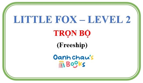 LITTLE FOX - Level 2 - Trọn bộ (Freeship)