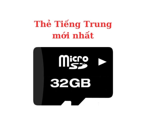 Thẻ 32g tiếng trung mới nhất