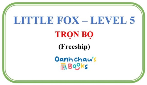 LITTLE FOX - Level 5 - Trọn bộ (Freeship)
