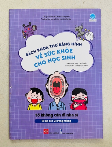 ĐINH TỊ - Về sức khỏe cho học sinh - Tớ không cần đi nha sĩ (Tím)