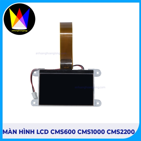 Màn Hình LCD CMS600 CMS1000 CMS2200