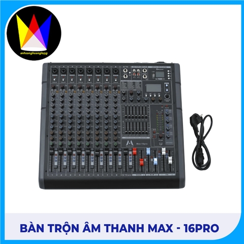 Bàn Trộn Âm Thanh Max-16pro