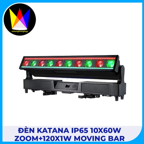 Đèn Katana IP65 10x60W Zoom+120x1W Moving Bar