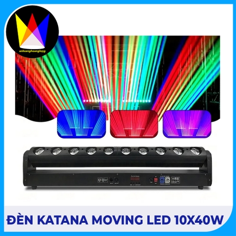 Đèn Katana Moving Led 10x40w