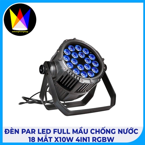Đèn Par Led Full Mầu Chống Nước 18 Mắt x10w 4in1 RGBW