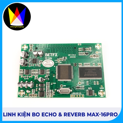 Linh Kiện Bo echo & reverb Max-16pro