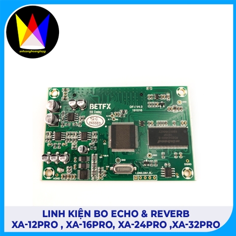 Linh Kiện Bo echo & reverb  Xa-12pro , Xa-16pro, Xa-24pro ,Xa-32pro