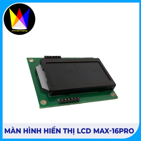 Màn hình hiển thị LCD Max-16pro