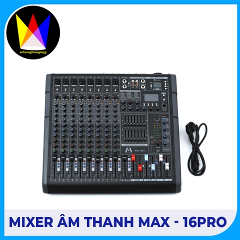 Mixer Âm Thanh Max - 16Pro