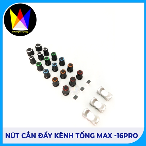 Nút Cằn Đẩy Kênh Tổng Max -16pro
